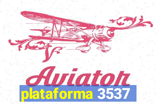 plataforma 3537